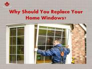 Why Should You Replace Your Home Windows?