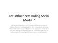 Are Influencers Ruling Social Media ? PowerPoint PPT Presentation