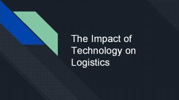 The Impact of Technology on Logistics