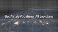 Jio, Airtel, Vodafone: All top plans (1) PowerPoint PPT Presentation
