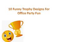 10 Funny Trophy Designs For Office Party Fun