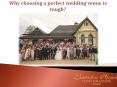 Why choosing a perfect wedding venue is tough? PowerPoint PPT Presentation