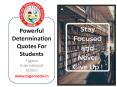Powerful Determination Quotes for Students - Tagore International Scho PowerPoint PPT Presentation
