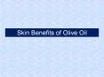 Skin Benefits of Olive Oil PowerPoint PPT Presentation