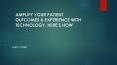 AMPLIFY YOUR PATIENT OUTCOMES & EXPERIENCE WITH TECHNOLOGY. HERE’S HOW! PowerPoint PPT Presentation