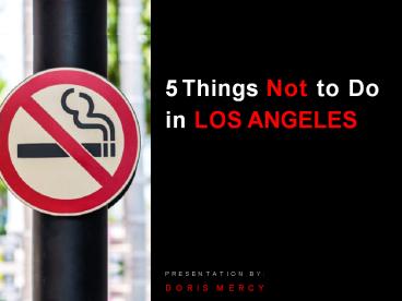 Things not to do in Los Angeles