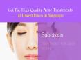 Get The High Quality Acne Treatments at Lowest Prices in Singapore PowerPoint PPT Presentation