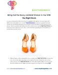 Bring out the sassy and bold woman in you with the right heels PowerPoint PPT Presentation