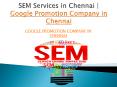 SEM Services in Chennai | Google Promotion Company in Chennai PowerPoint PPT Presentation
