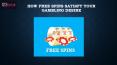 How Free Spins Satisfy Your Gambling Desire PowerPoint PPT Presentation