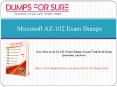 Pass Microsoft AZ-102 exam easily with questions and answers pdf PowerPoint PPT Presentation