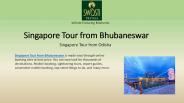 Singapore Tour from Bhubaneswar