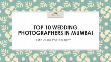 Top 10 wedding photographers in Mumbai.