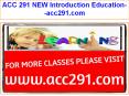 ACC 291 NEW Introduction Education--acc291.com PowerPoint PPT Presentation
