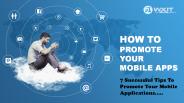 How To Promote Your Mobile Apps?