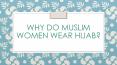 Why do Muslim Women Wear Hijab – Importance of Hijab in Islam PowerPoint PPT Presentation