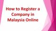 How to Register a Company in Malaysia Online PowerPoint PPT Presentation