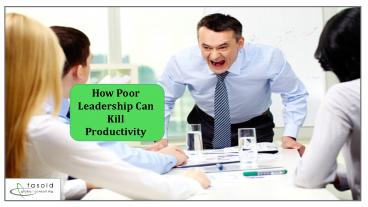 How Poor Leadership Can Kill Productivity