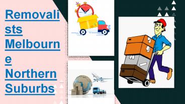 Removalists Melbourne Northern Suburbs