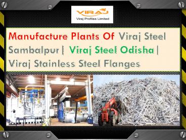 Steel Products Reviews of Viraj Steel Odisha, Viraj Steel Sambalpur