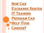 Benefits of Exchange Certifications as an IT Training Program