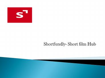 Shortfundly - Shortfilm Hub