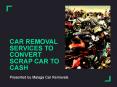 Car Removal Services To Convert Scrap Car To Cash PowerPoint PPT Presentation