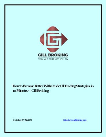 How to Become Better With Crude Oil Trading Strategies in 10 Minutes