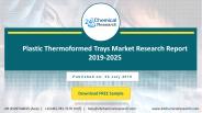 Plastic Thermoformed Trays Market Research Report 2019 2025