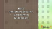Best Android Application Company in Chandigarh