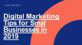 Digital Marketing Tips for Small Businesses in 2019 PowerPoint PPT Presentation