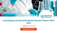 Fructooligosaccharide (FOS) Market Research Report 2019-2023