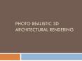 Photo realistic 3D Architectural Rendering PowerPoint PPT Presentation
