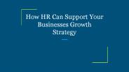 How HR Can Support Your Businesses Growth Strategy