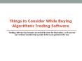 Things to Consider While Buying Algorithmic Trading Software