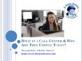 What is a Call Center & Why Are They Useful Today? PowerPoint PPT Presentation