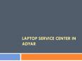 laptop service center in adyar PowerPoint PPT Presentation