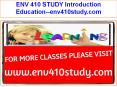 ENV 410 STUDY Introduction Education--env410study.com PowerPoint PPT Presentation