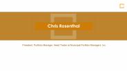 Chris Rosenthal - Possesses Exceptional Management Skills