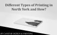 Know the Different Types of Printing in North York PowerPoint PPT Presentation