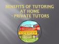 Know Important Facts About Tutoring At Home PowerPoint PPT Presentation