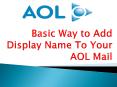 Basic Way to Add Display Name To Your AOL Mail (1) PowerPoint PPT Presentation