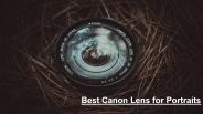 Best Canon Lens for Portraits?