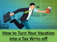 How to Turn Your Vacation into a Tax Write-off PowerPoint PPT Presentation