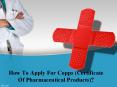 How to apply for COPPs (Certificate of Pharmaceutical Products)? PowerPoint PPT Presentation