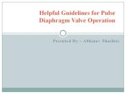 Helpful Guidelines for Pulse Diaphragm Valve Operation