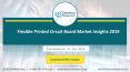 Flexible Printed Circuit Board Market Insights 2019, Global and Chinese Analysis and Forecast to 202 PowerPoint PPT Presentation