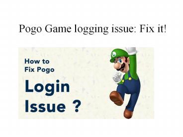 How to Fix POGO Game Logging Issue?