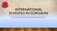 International school in Gurgaon PowerPoint PPT Presentation