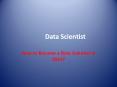 How to become a Data Scientist in 2019? PowerPoint PPT Presentation